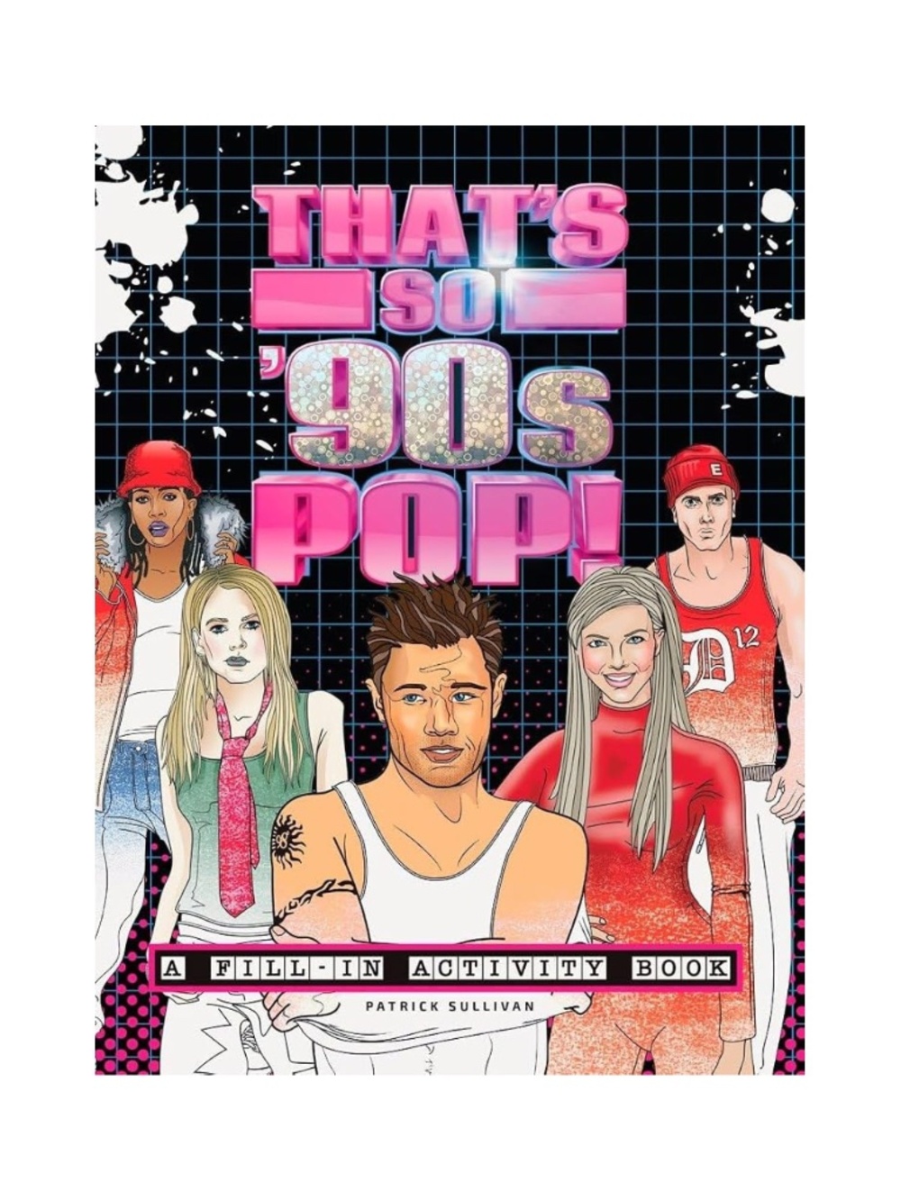 That’s So 90s Pop! A Fill-In Activity Book - Music Nostalgia